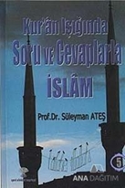 Kur'an Işığında Soru ve Cevaplarla İslam Cilt: 5