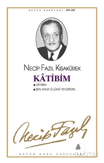 Katibim : 83 - Necip Fazıl Bütün Eserleri