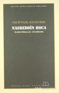 Nasreddin Hoca : 105 - Necip Fazıl Bütün Eserleri