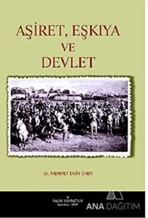 Aşiret, Eşkiya ve Devlet