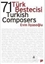 71 Türk Bestecisi / 71 Turkish Composers