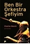 Ben Bir Orkestra Şefiyim