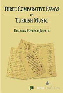 Three Comparative Essays on Turkish Music