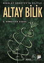 Nikolay Şodoyev'in Diliyle Altay Bilik