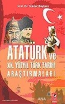 Atatürk Ve 20. Yüzyıl Türk Tarihi Araştırmaları