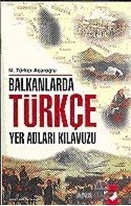 Balkanlarda Türkçe Yer Adları Kılavuzu