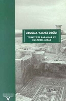 Zeugma Yalnız Değil! Türkiye'de Barajlar ve Kültürel Miras