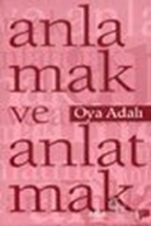 Anlamak ve Anlatmak