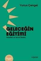 Geleceğin Eğitimi : Felsefesi ve Temel İlkeleri