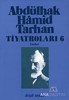 Abdülhak Hamid Tarhan Tiyatroları 6 Kanbur