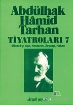 Abdülhak Hamid Tarhan Tiyatroları 7 Macera-yı Aşk, Nesteren, Zeynep, Hakan