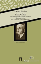 Ahmet Haşim Bütün Eserleri - 2 Bize Göre