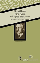 Ahmet Haşim Bütün Eserleri - 2 Bize Göre