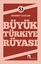 Büyük Türkiye Rüyası