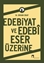 Edebiyat ve Edebi Eser Üzerine