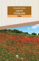 Hayat Güzeldir