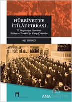 Hürriyet ve İtilaf Fırkası 2. Meşrutiyet Devrinde İttihat ve Terakki'ye Karşı Çıkanlar