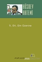 İl, Dil, Din Üzerine