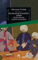 İslam Düşüncesinin Yapısı Selef, Kelam, Tasavvuf, Felsefe