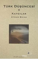 Kaygılar - Türk Düşüncesi 2