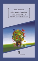 Mitoloji Üzerine Araştırmalar Metinler ve Tahliller