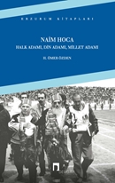 Naim Hoca : Halk Adamı, Din Adamı, Millet Adamı