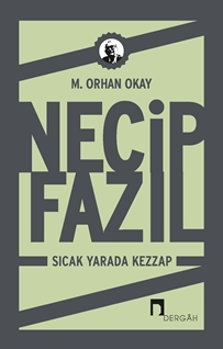 Necip Fazıl - Sıcak Yarada Kezzap