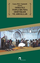 Osmanlı Toplumunda Dervişler ve Abdallar