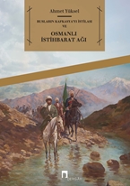 Rusların Kafkasya'yı İstilası ve Osmanlı İstihbarat Ağı