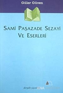 Sami Paşazade Sezayi ve Eserleri