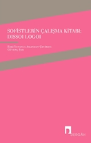 Sofistlerin Çalışma Kitabı: Dissoi Logoi