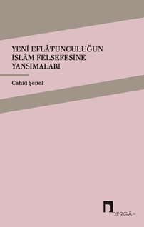 Yeni Eflatunculuğun İslam Felsefesine Yansımaları