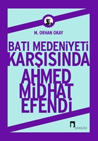 Batı Medeniyeti Karşısında Ahmed  Midhat Efendi