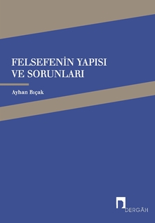 Felsefenin Yapısı ve Sorunları