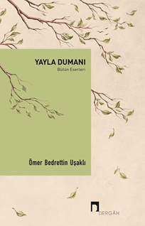 Yayla Dumanı  Bütün Eserleri