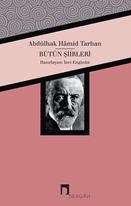 Abdülhak Hamid Tarhan - Bütün Şiirleri