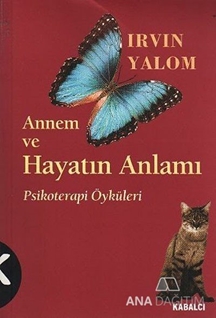 Annem ve Hayatın Anlamı