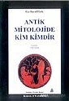 Antik Mitolojide Kim Kimdir