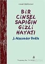 Bir Cinsel Sapığın Gizli Hayatı