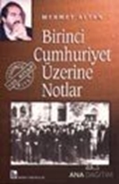 Birinci Cumhuriyet Üzerine Notlar