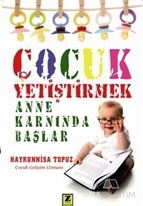 Çocuk Yetiştirmek Anne Karnında Başlar