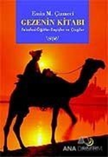 Gezenin Kitabı Felsefesi-Öğütler-Deyişler ve Çizgiler