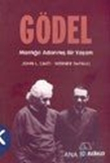 Gödel: Mantığa Adanmış Bir Yaşam