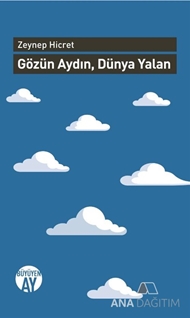 Gözün Aydın, Dünya Yalan