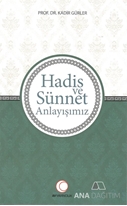 Hadis ve Sünnet Anlayışınız