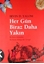 Her Gün Biraz Daha Yakın