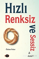 Hızlı Renksiz ve Sessiz