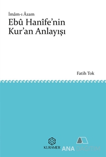 İmam-ı Azam Ebü Hanife'nin Kur'an Anlayışı