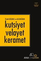 İslam Düşünce ve Geleneğinde Kutsiyet Velayet Keramet