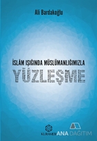 İslam Işığında Müslümanlığımızla Yüzleşme